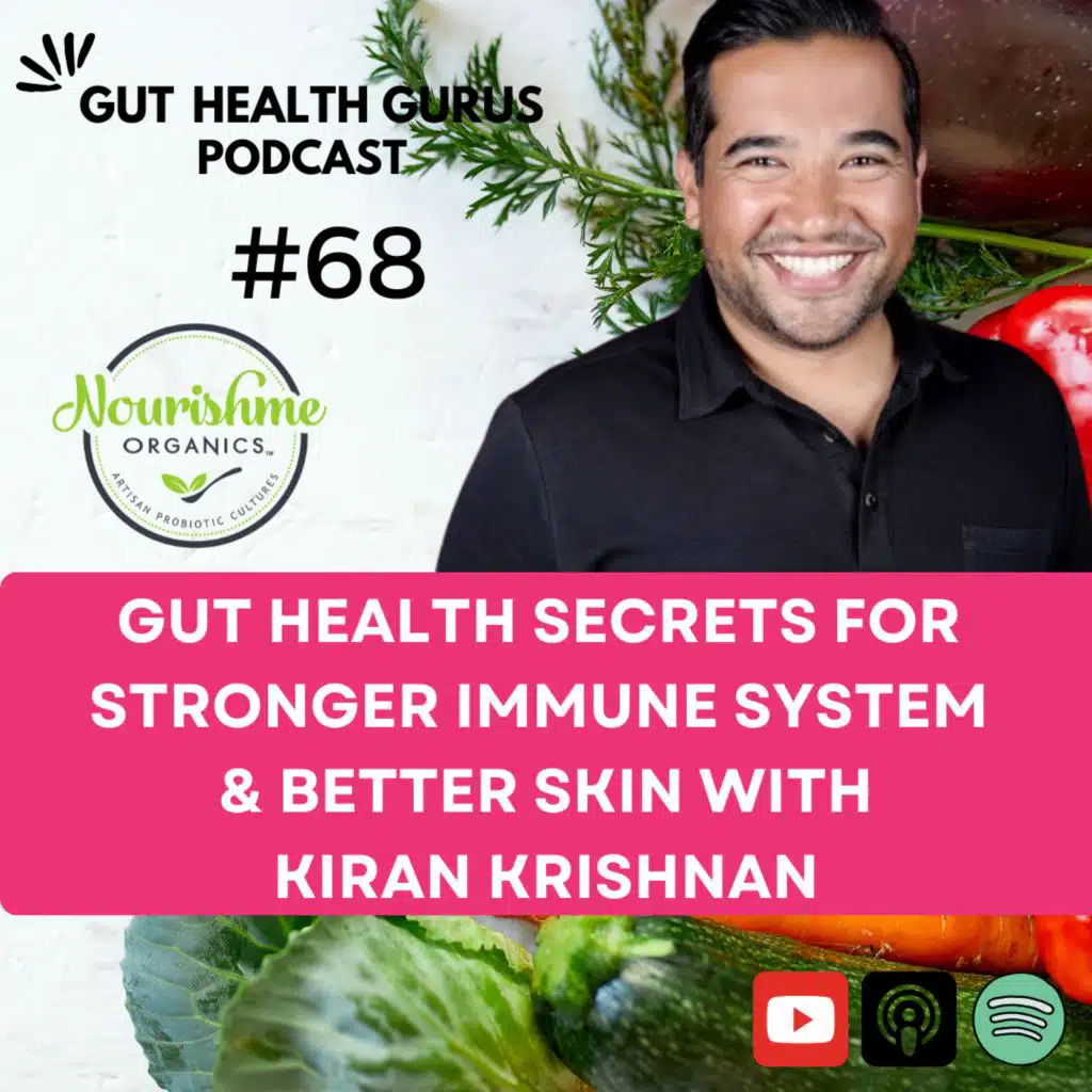 Kiran Krishnan: Gut Health Secrets for a Stronger Immune System & Better Skin