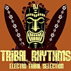Tribal Rhythms: Electro Tribal Selection