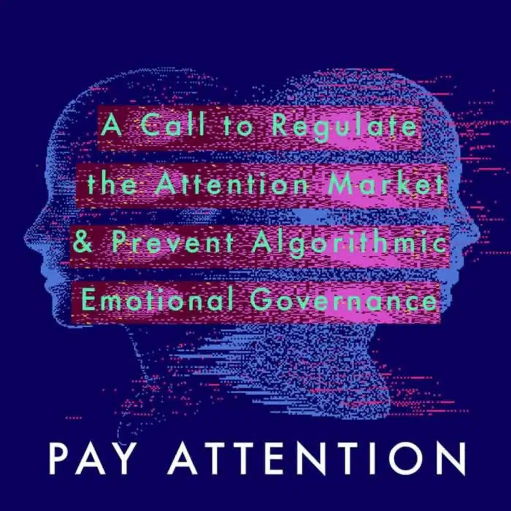 On Regulating the Attention Market & Prevent Algorithmic Emotional Governance w/ FABIEN GANDON & FRANCK MICHEL