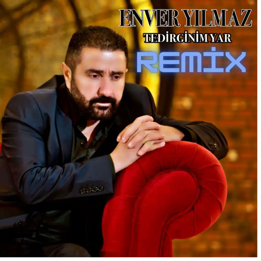 Tedirginim Yar Remix