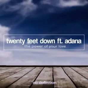 Twenty Feet Down feat. Adana