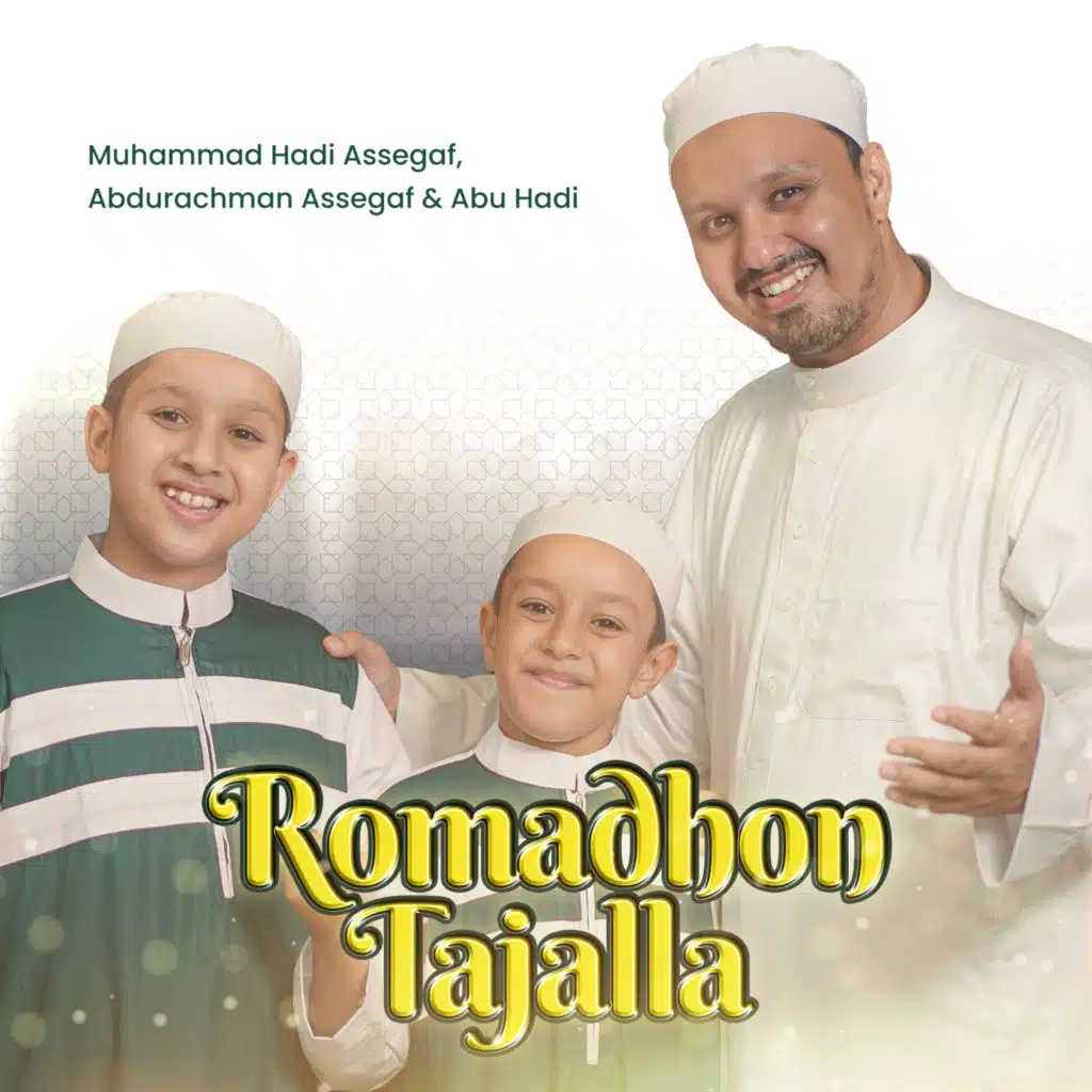 Romadhon Tajalla (feat. Abdurrachman Assegaf & Abu Hadi)