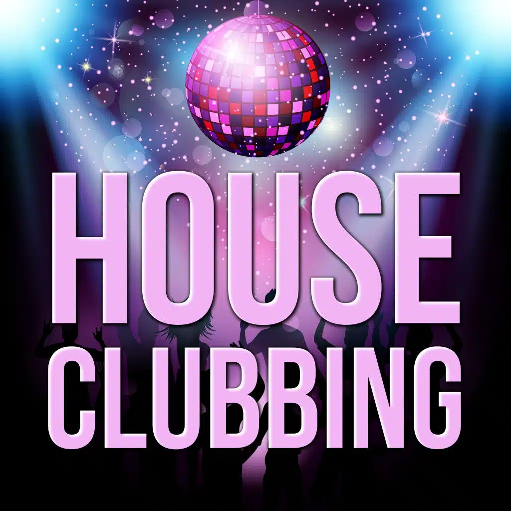 House Clubbing
