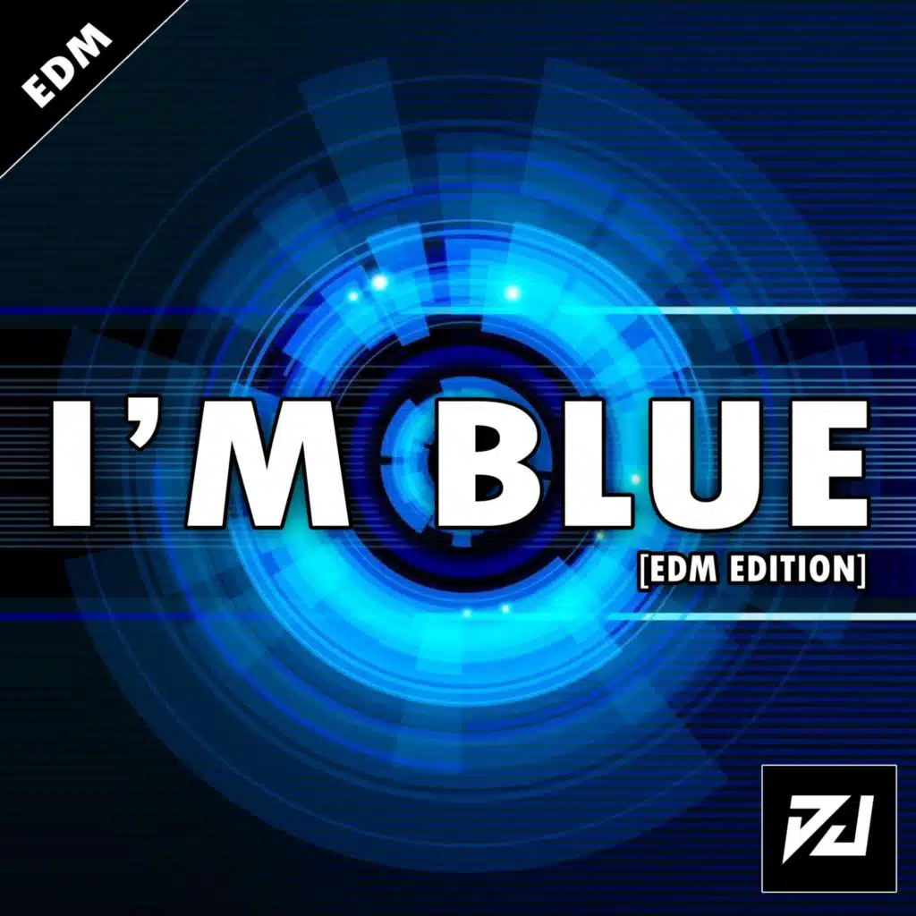 I'm Blue (EDM Edition)