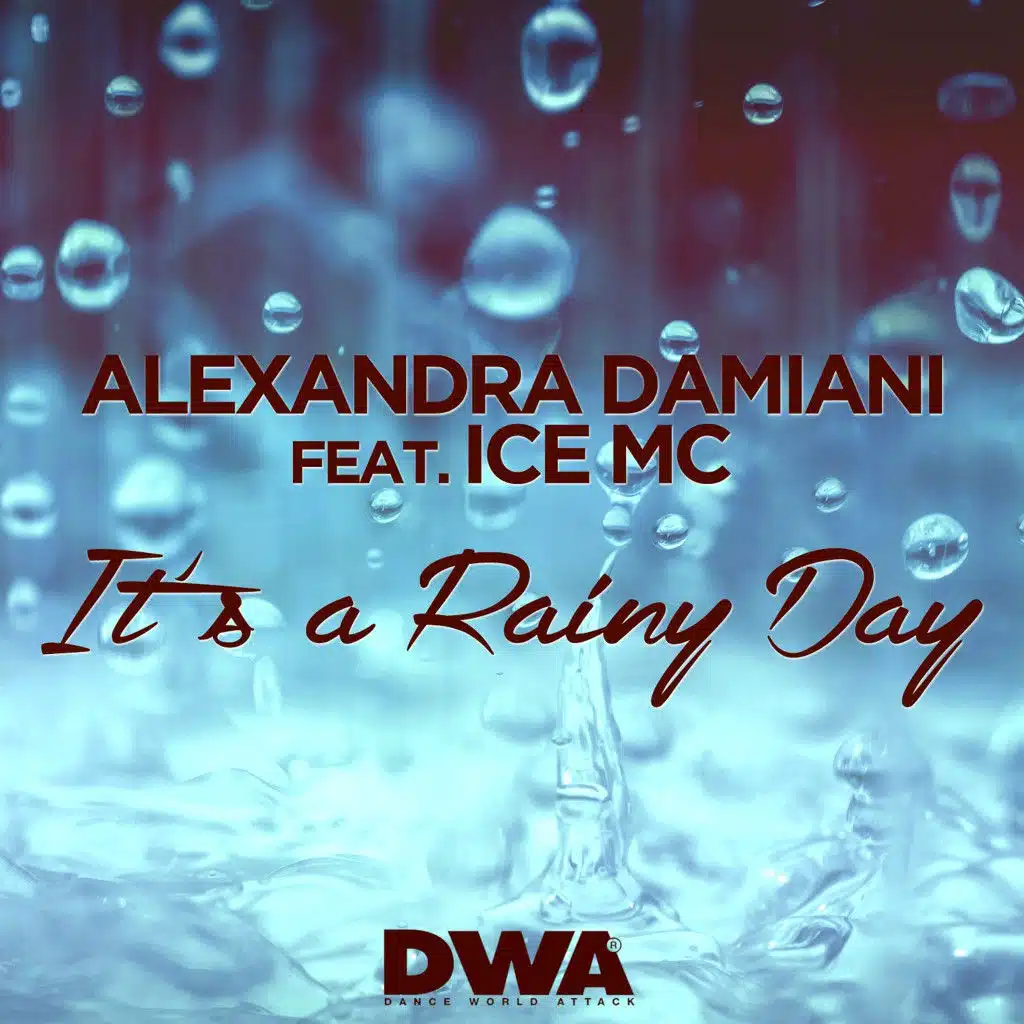It's a Rainy Day (Alexandra Damiani Extended Mix) [feat. Ice MC]