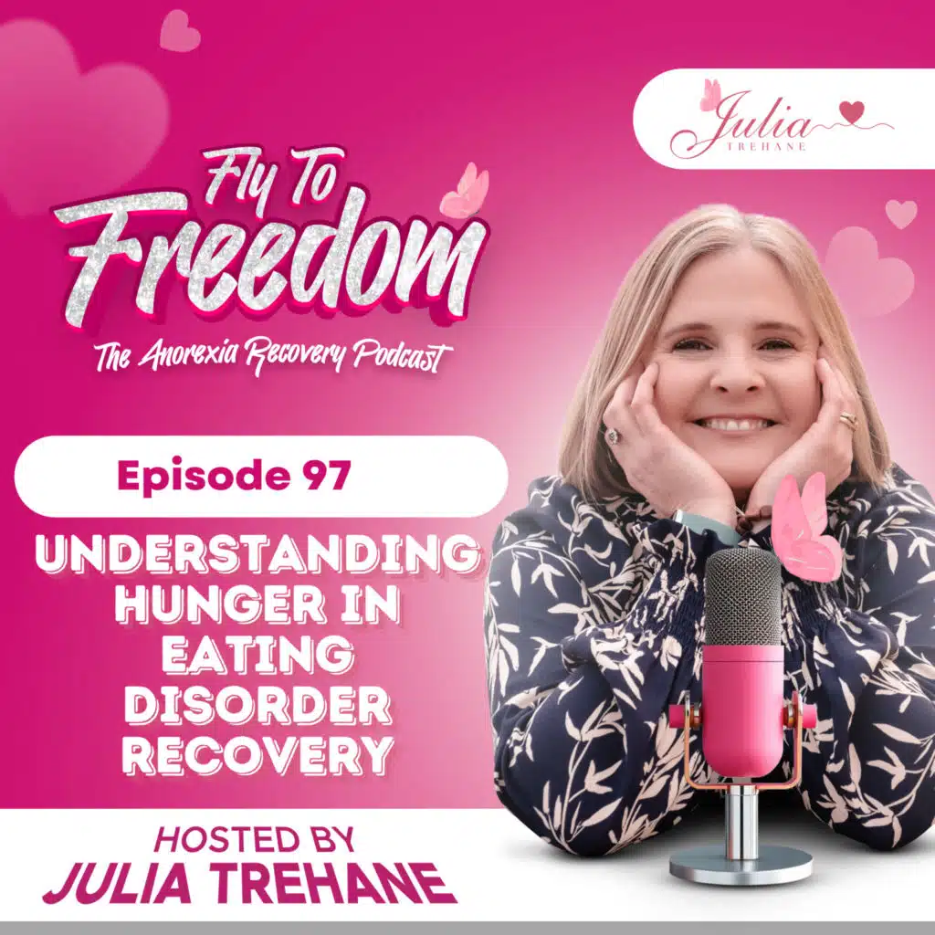 Episode 97: Understanding Hunger in Eating Disorder Recovery