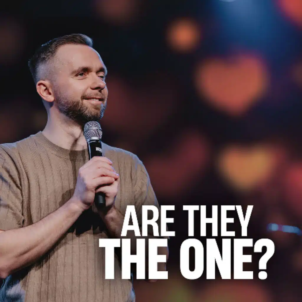 Are They The One? // Pastor Vlad