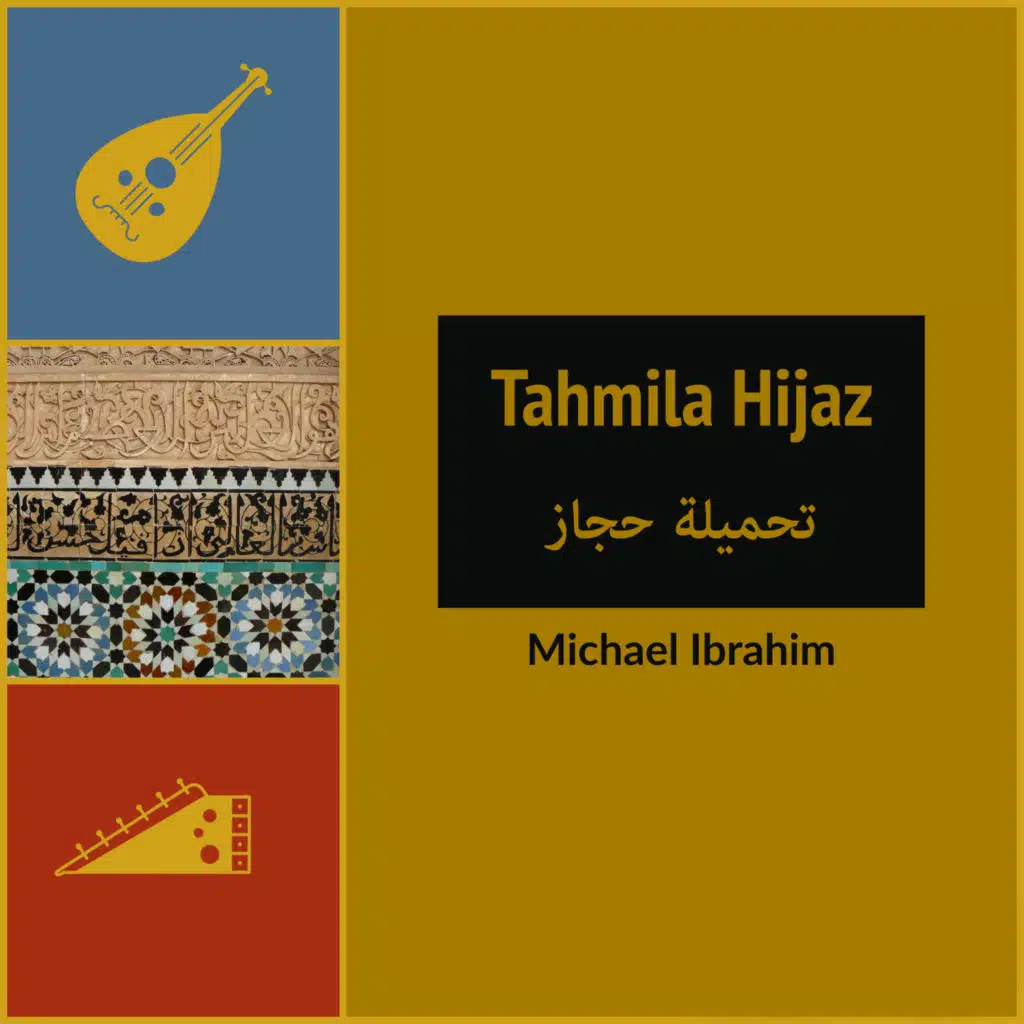 Tahmila Hijaz (feat. National Arab Orchestra Takht Ensemble)