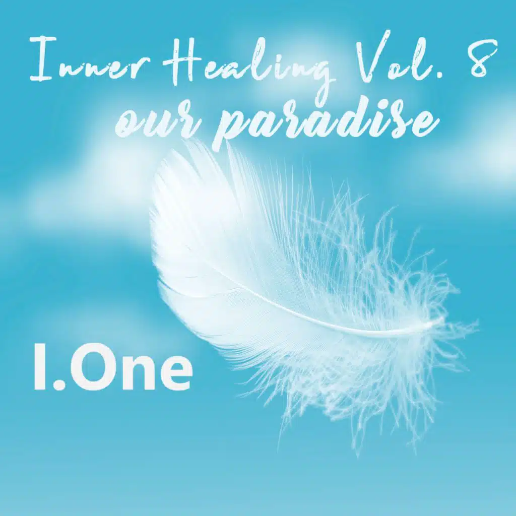 Inner Healing Vol. 8 - our paradise