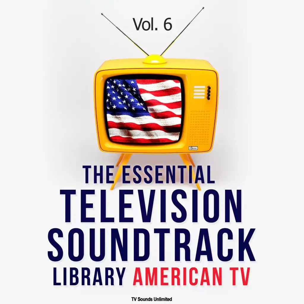 The Essential Television Soundtrack Library: American TV, Vol. 6
