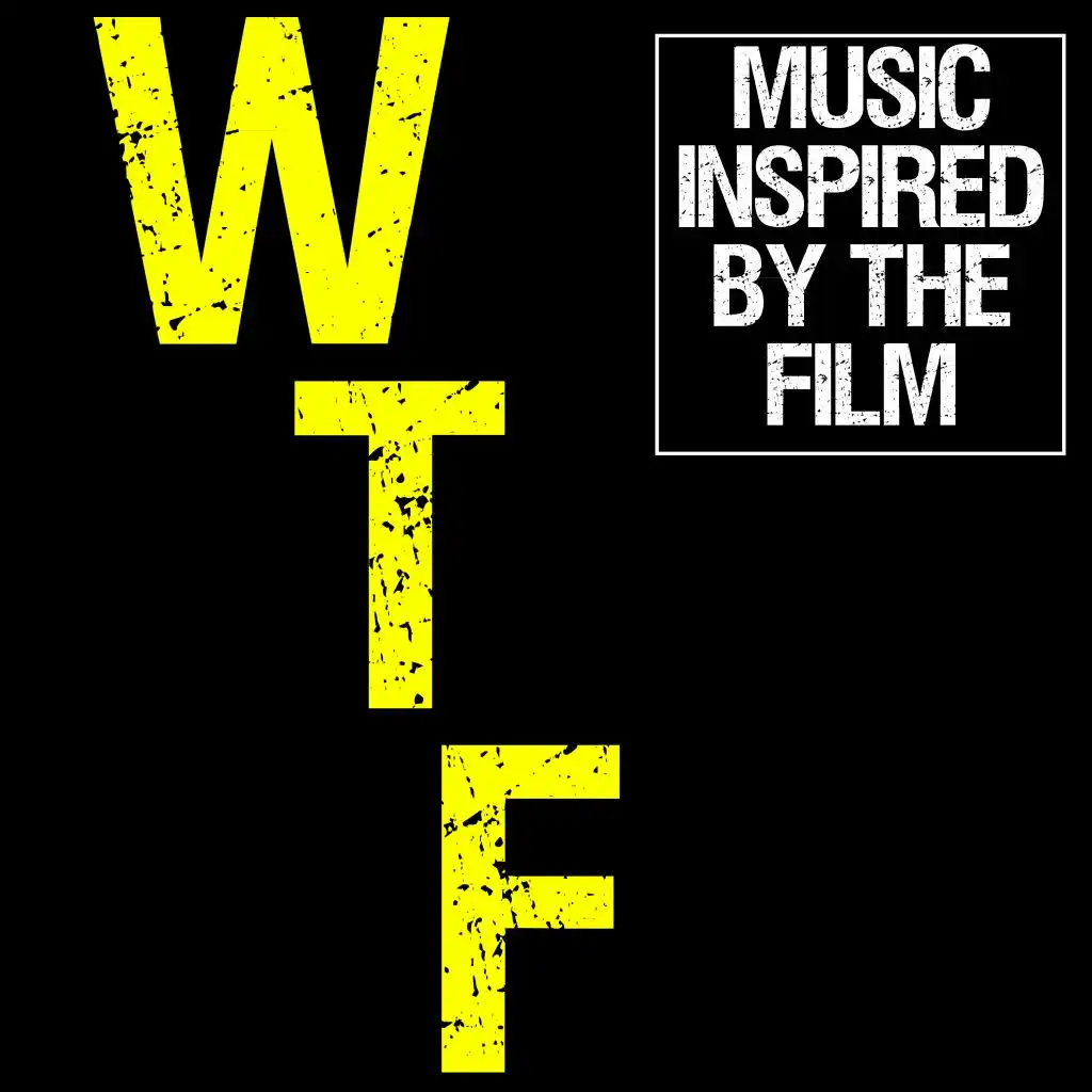Wtf (Music Inspired by the Film)