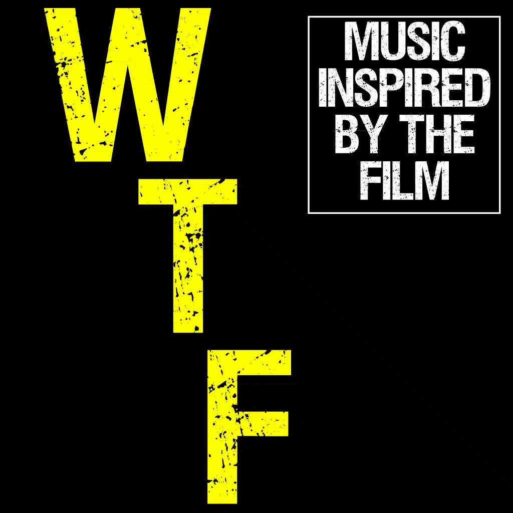 Wtf (Music Inspired by the Film)