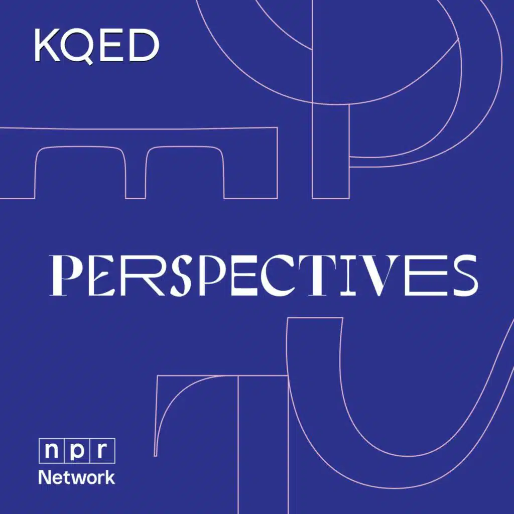 KQED's Perspectives