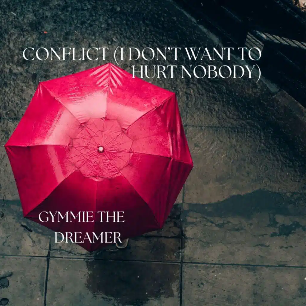 Conflict (I Don't Want to Hurt Nobody)