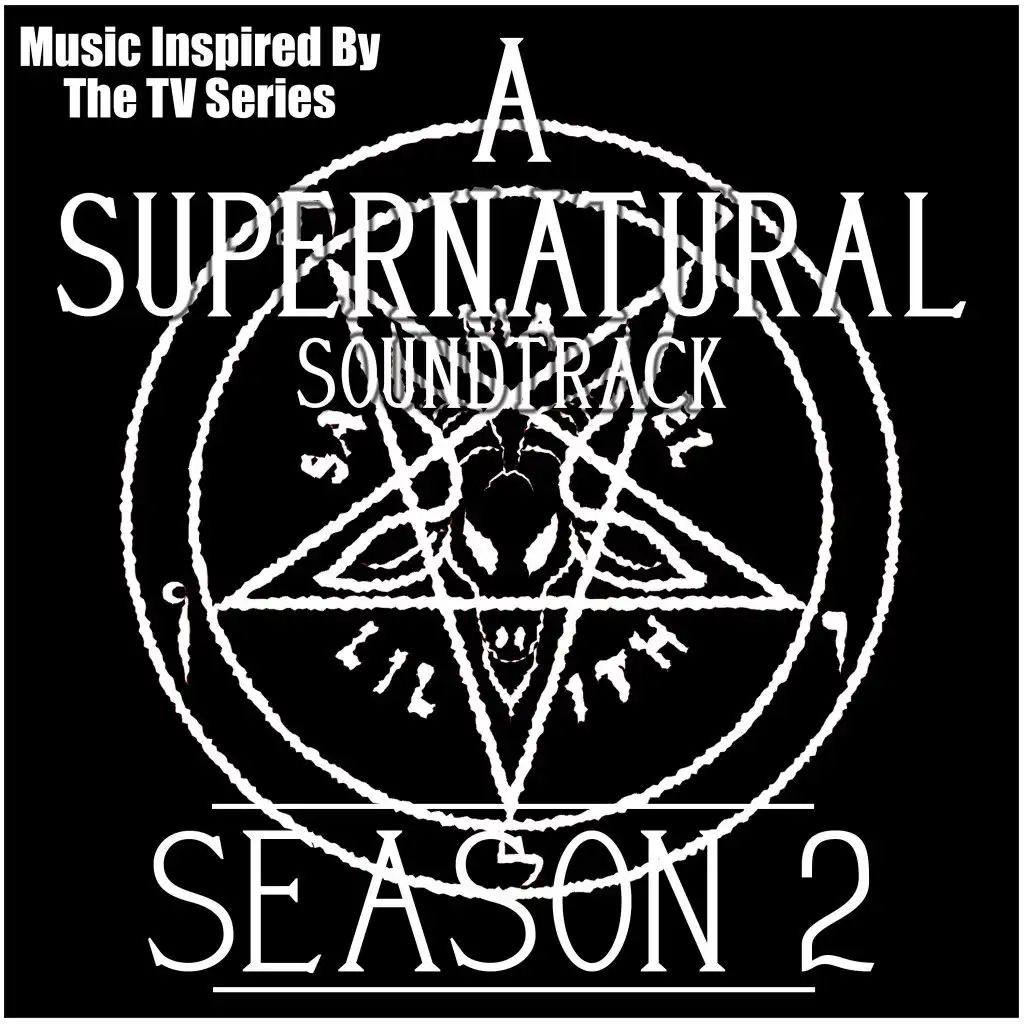 A Supernatural Soundtrack Season 2 (Music Inspired by the TV Series)
