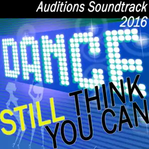 Still Think You Can Dance? Auditions Soundtrack 2016