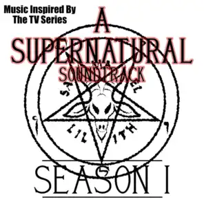 A Supernatural Soundtrack: Series 1 (Music Inspired by the TV Series)