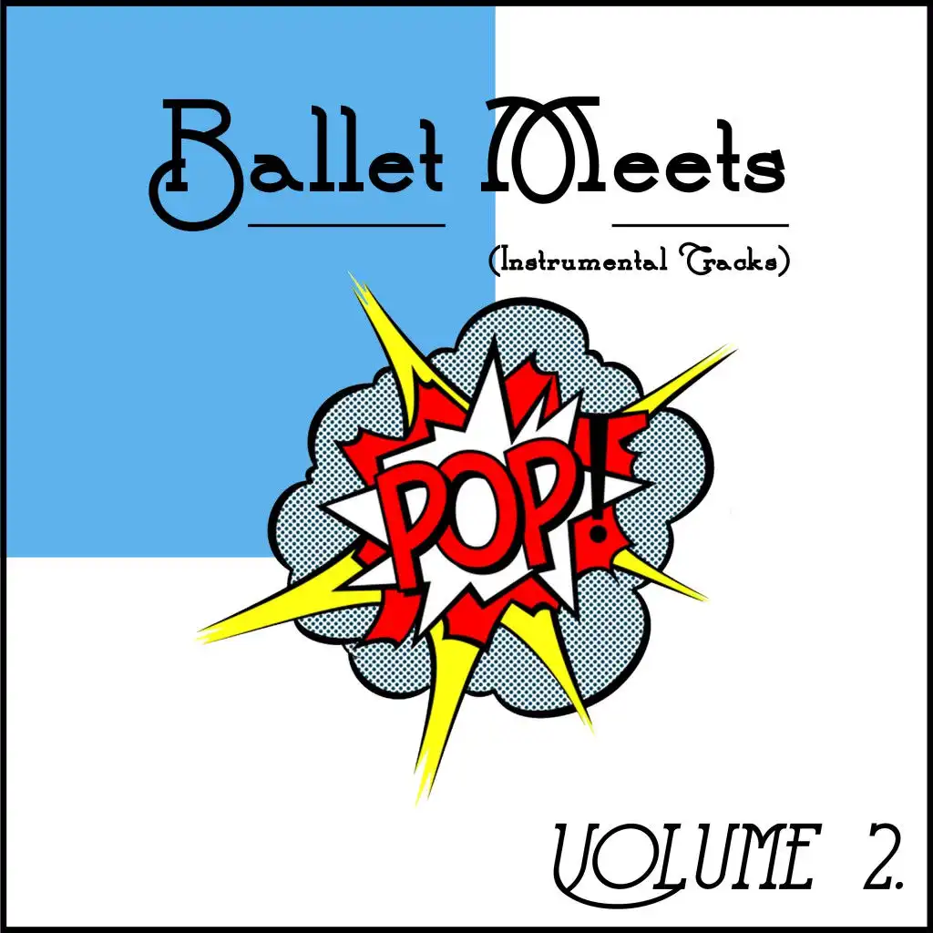Ballet Meets Pop! Vol. 2 (Instrumental Songs)