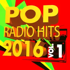 Pop Radio Hits 2016, Vol. 1