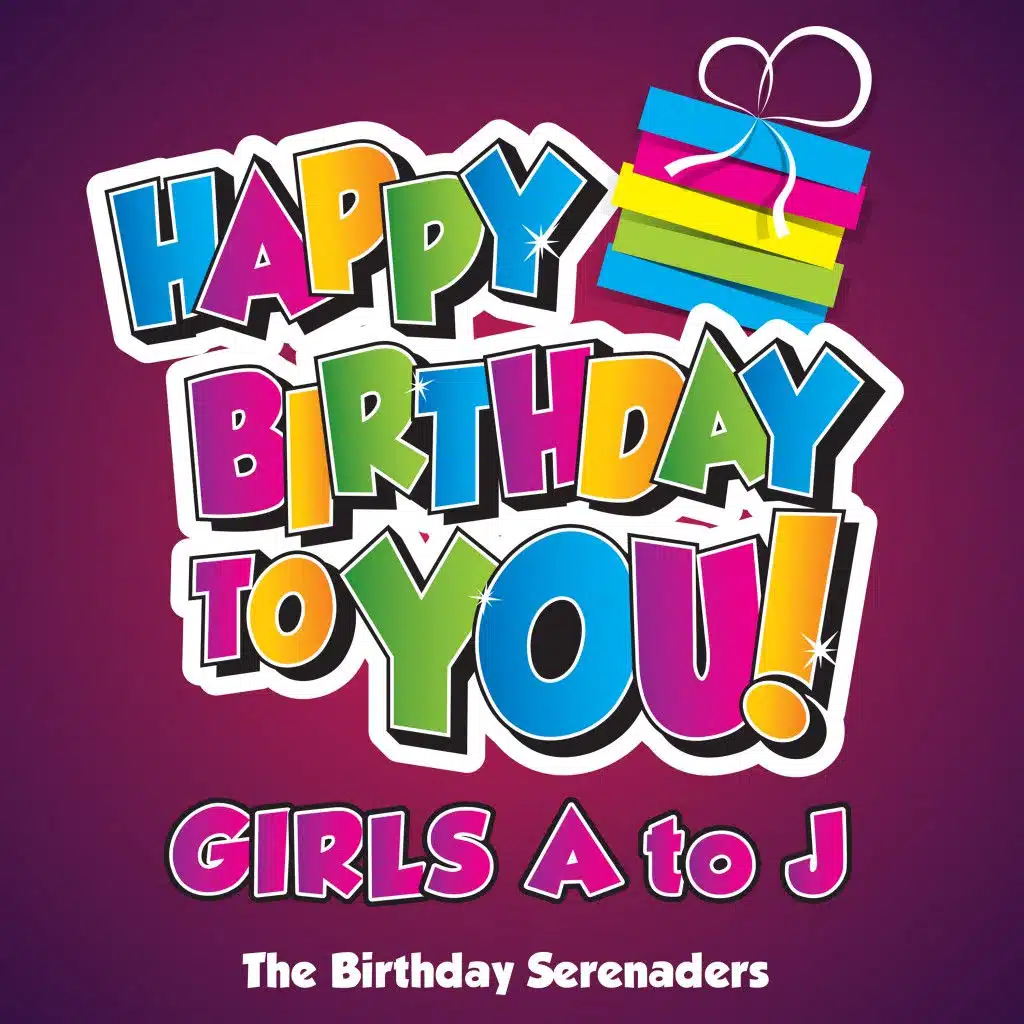 Happy Birthday to You! Girls A to J