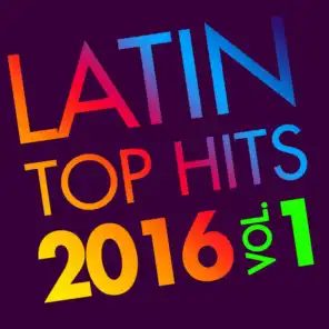 Latin Top Hits 2016, Vol. 1