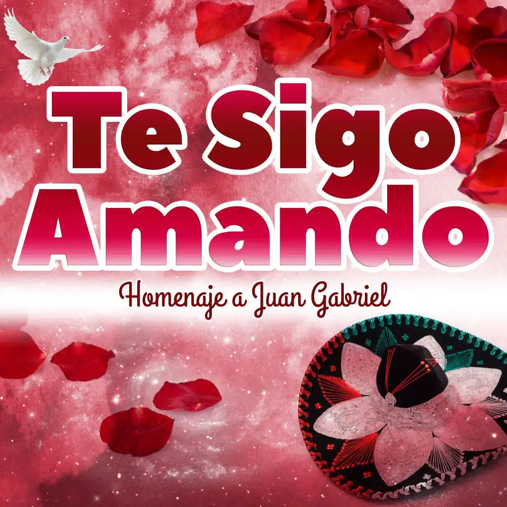 Te Sigo Amando - Homenaje a Juan Gabriel