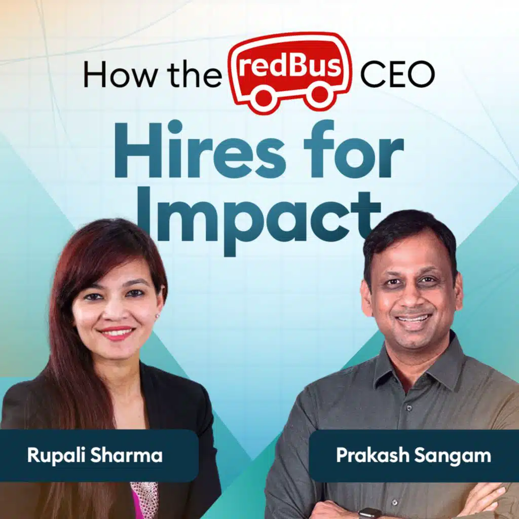 202: How redBus CEO Drives Impact with Every Hire