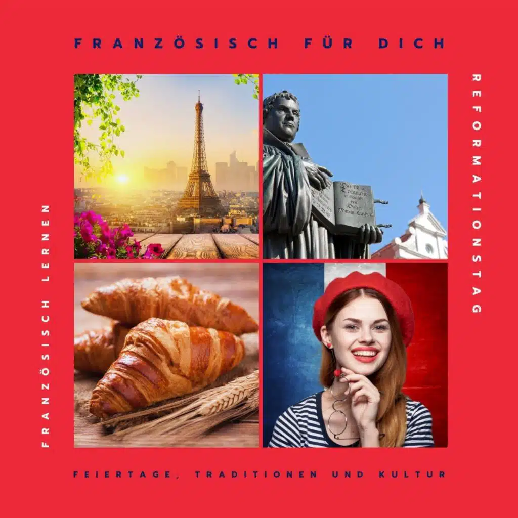 Französisch Lernen: Reformationstag (Feiertage, Traditionen und Kultur)