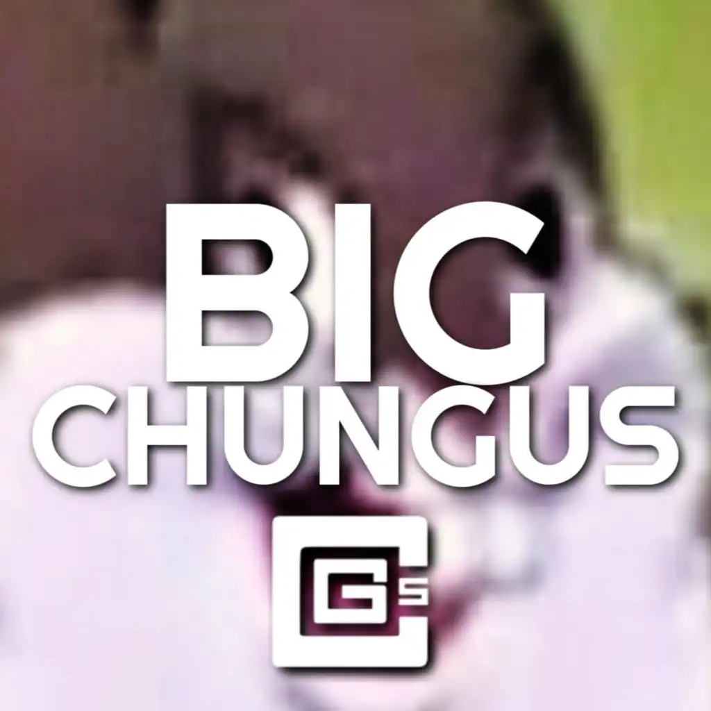 Big Chungus