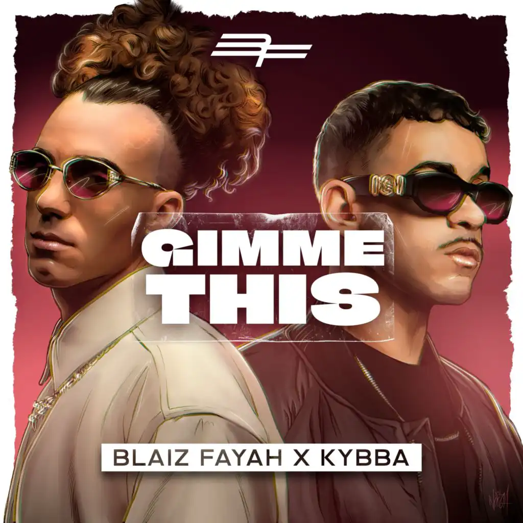 Blaiz Fayah & Kybba