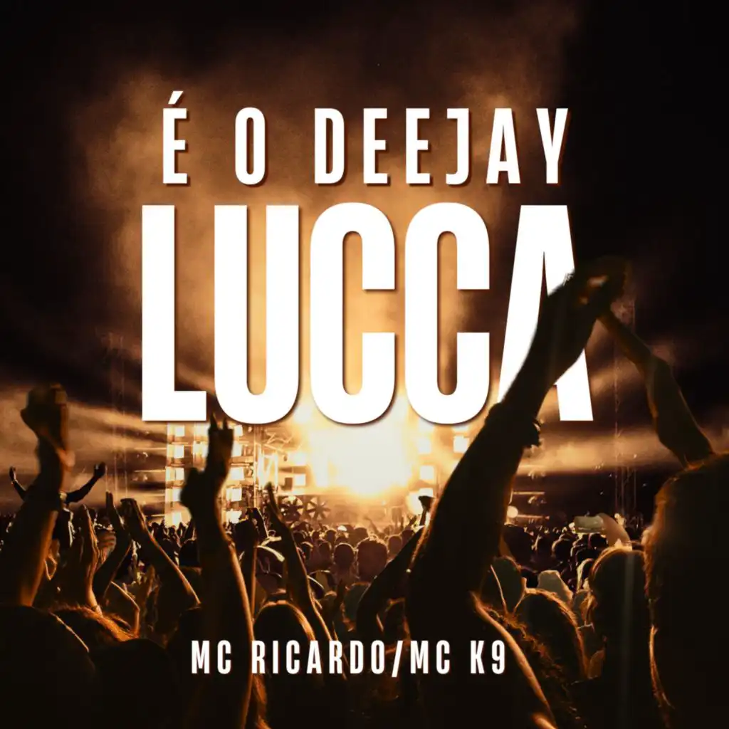 É o Deejay Lucca