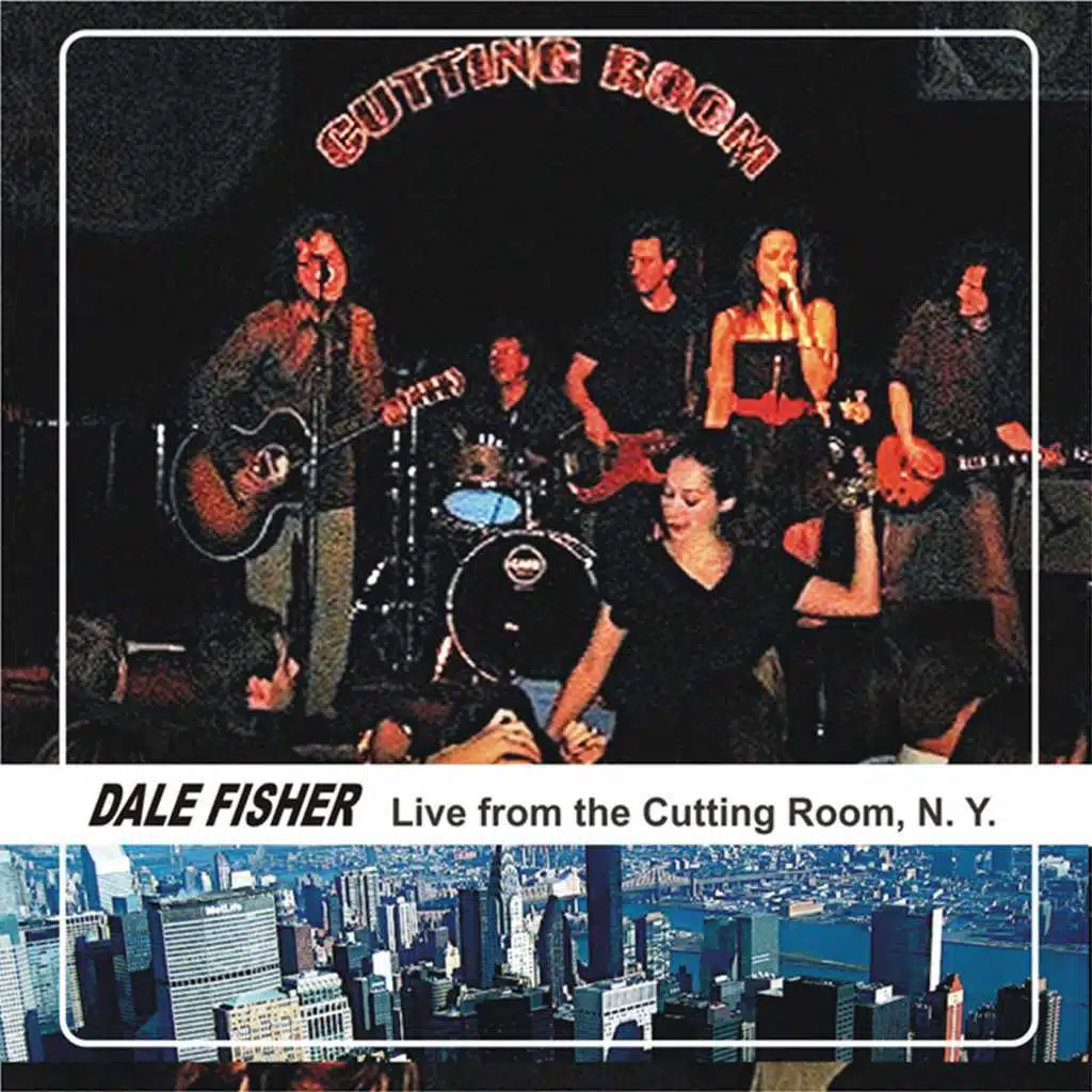 Dale Fisher Live from the Cutting Room, New York City