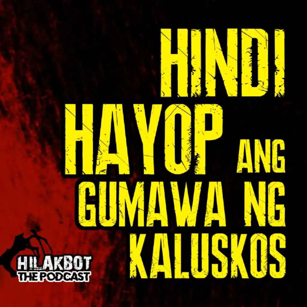 HINDI HAYOP ang may GAWA ng mga KALUSKOS