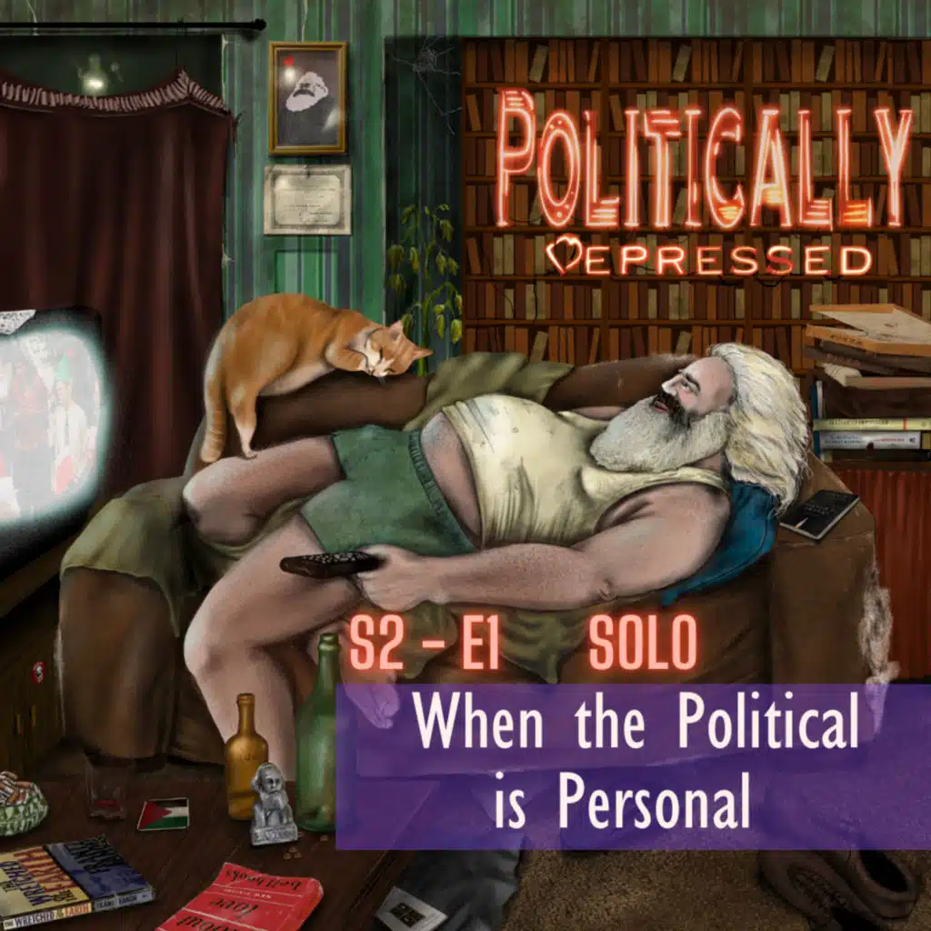 S2E1 - When The Political is Personal