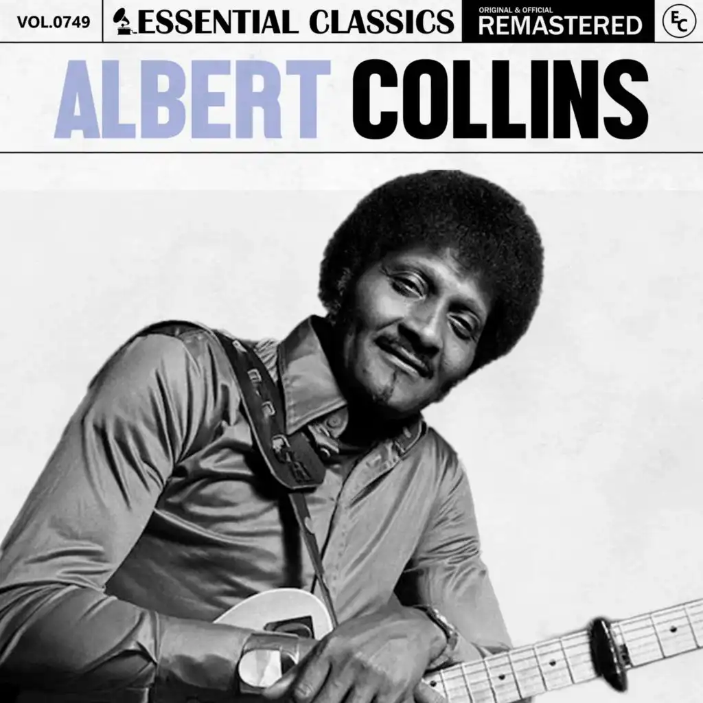 Essential Classics, Vol. 749: Albert Collins