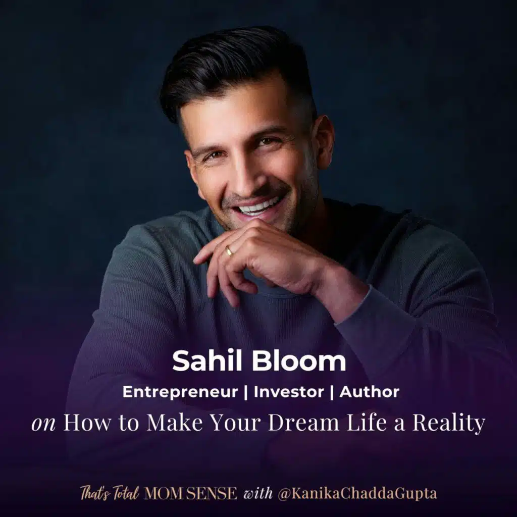 SAHIL BLOOM: How to Make Your Dream Life a Reality