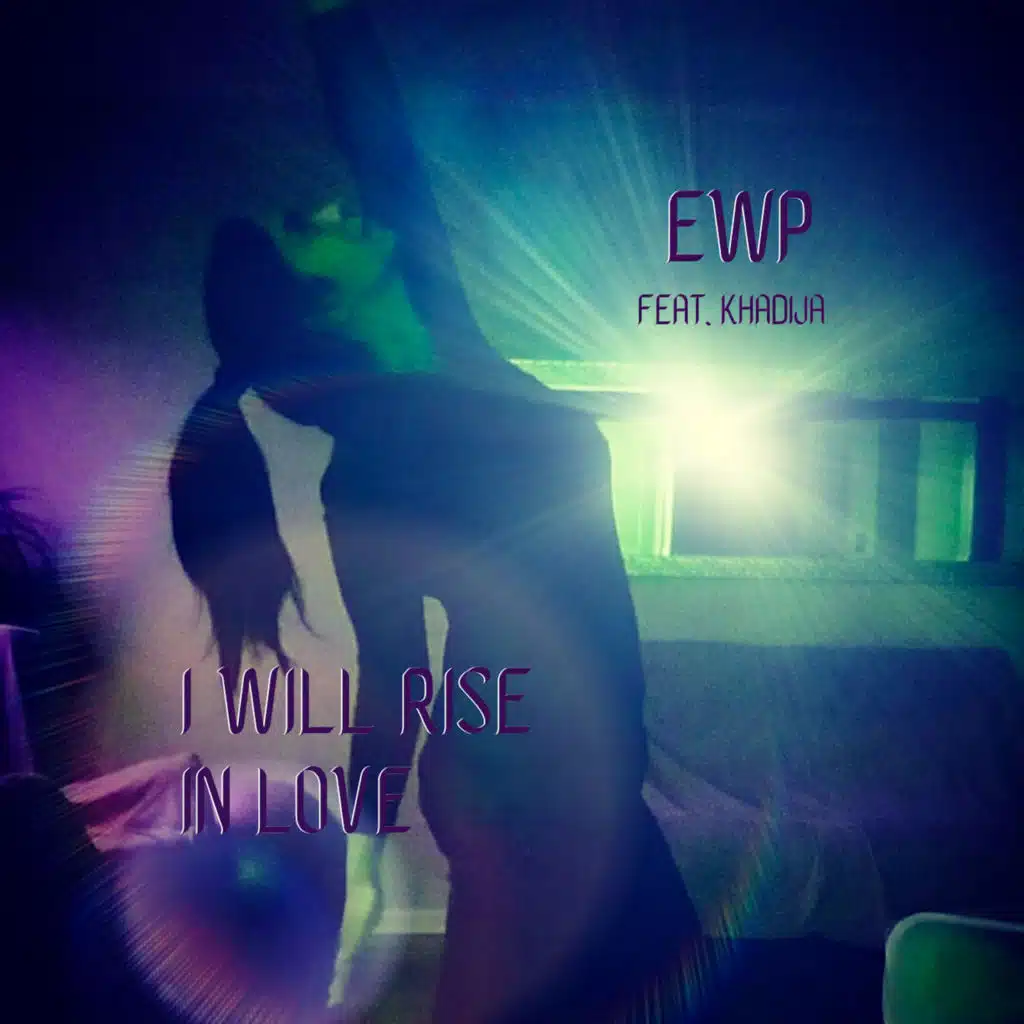 I Will Rise in Love (feat. Khadija)