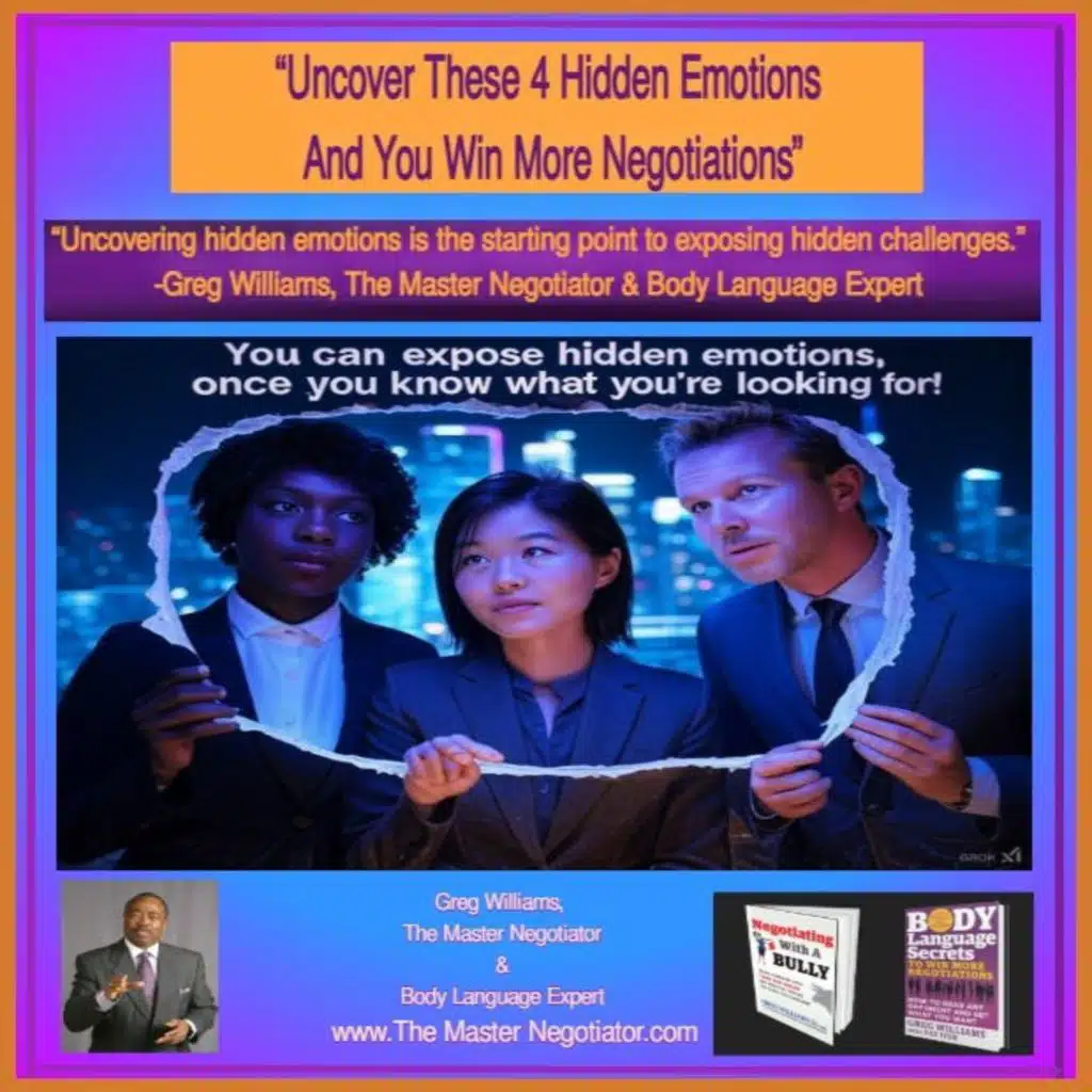 “Uncover These 4 Hidden Emotions And You Win More Negotiations”