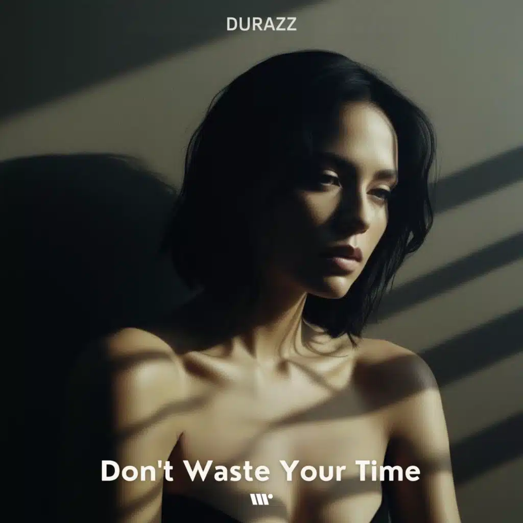 Don't Waste Your Time