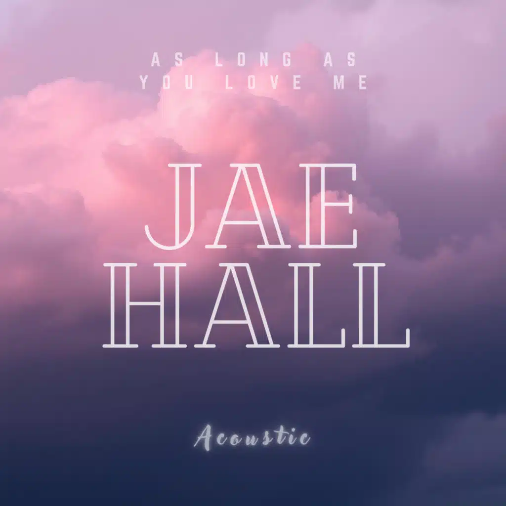 As Long As You Love Me (Acoustic)