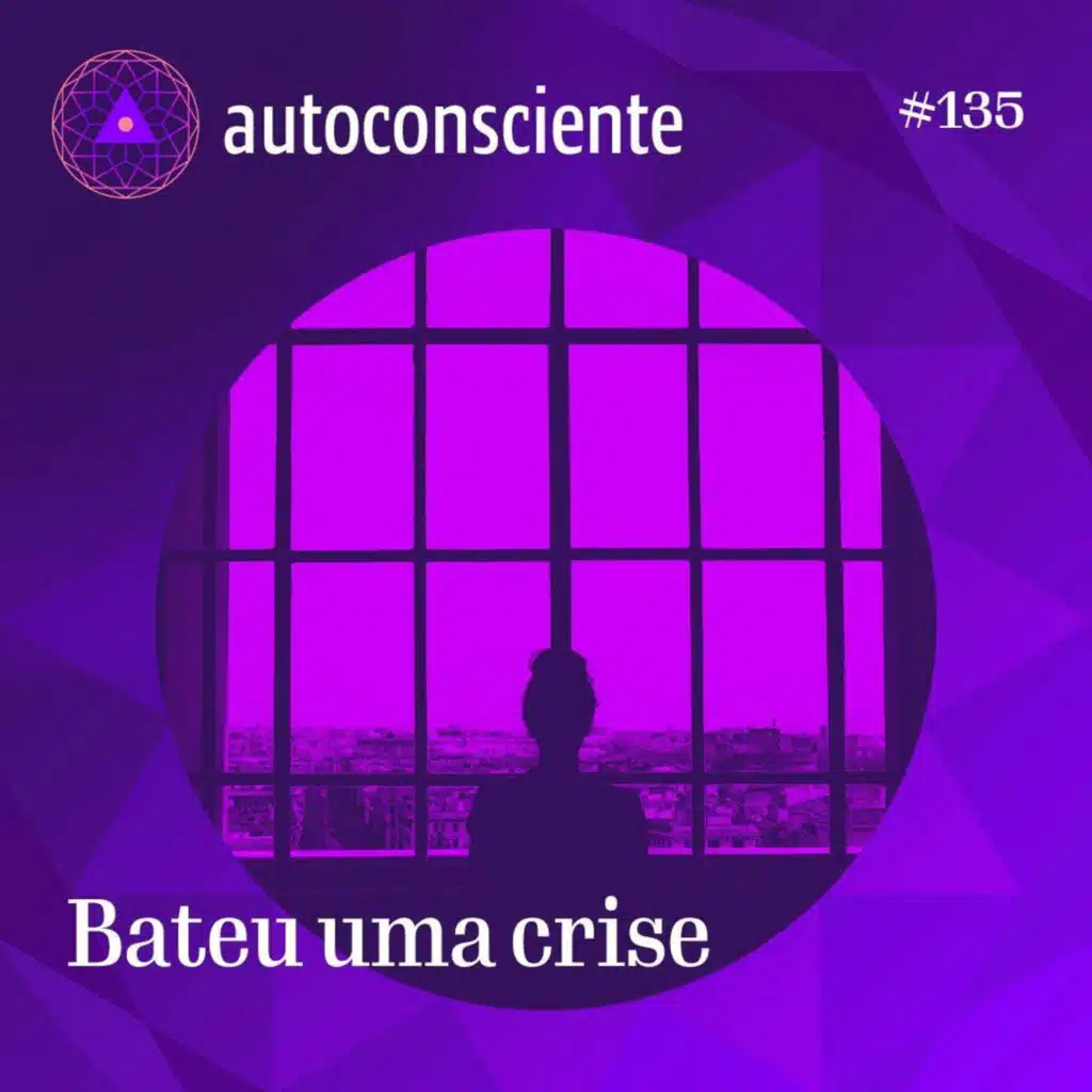 135. Bateu uma crise