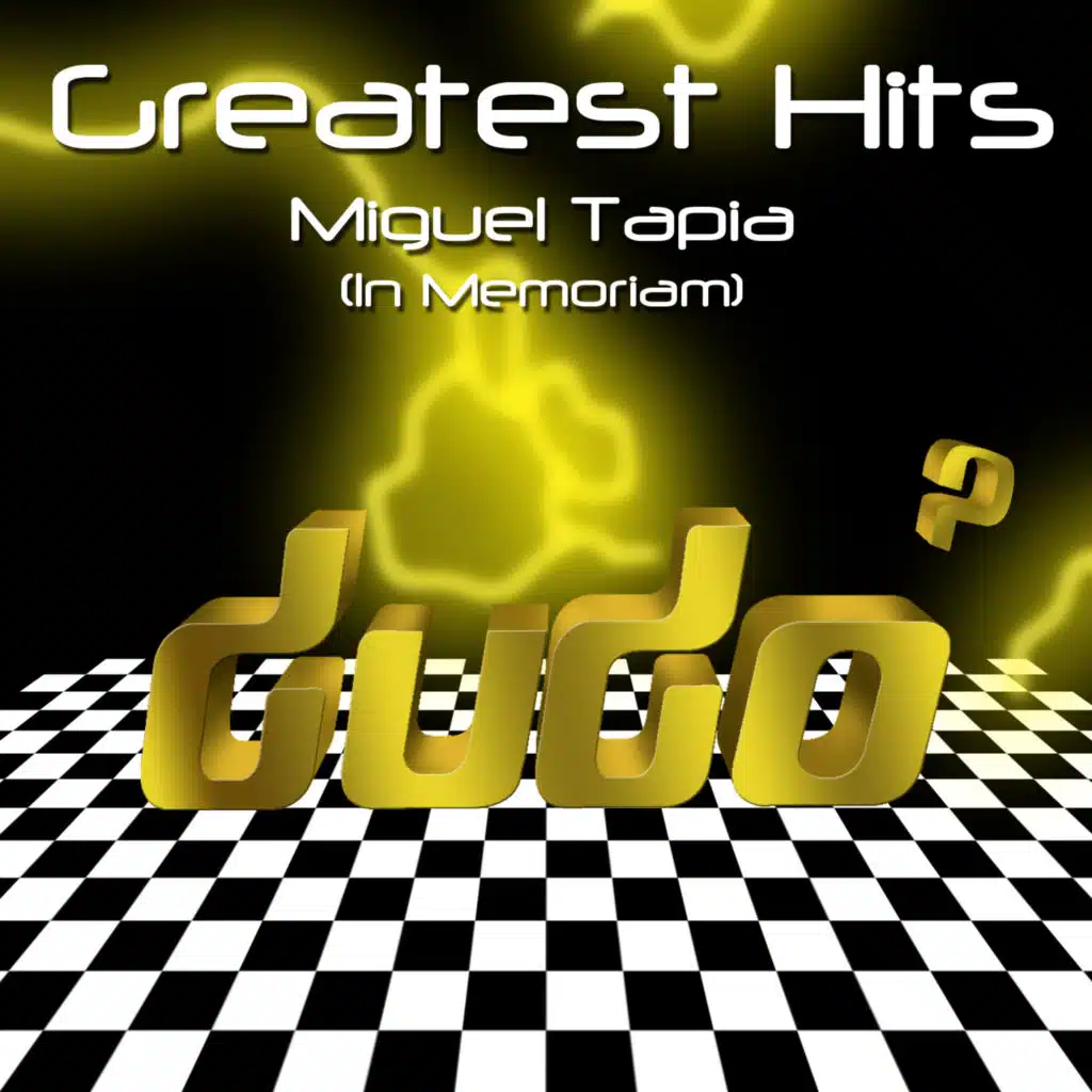 Greatest Hits: Miguel Tapia (In Memoriam)