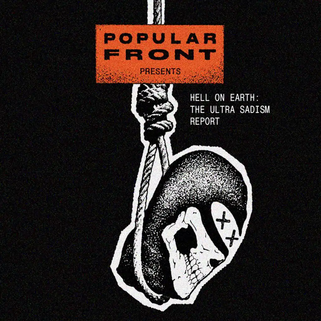 Hell on Earth: The Ultra Sadism Report