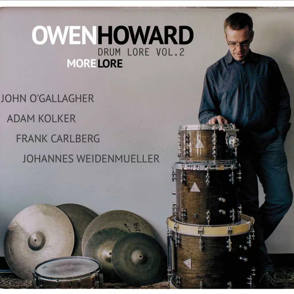 Drum Lore, Vol. 2: More Lore (feat. John O'Gallagher, Adam Kolker, Frank Carlberg & Johannes Weidenmueller)