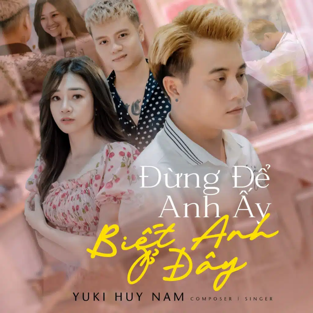 Đừng Để Anh Ấy Biết Anh Ở Đây (Beat)