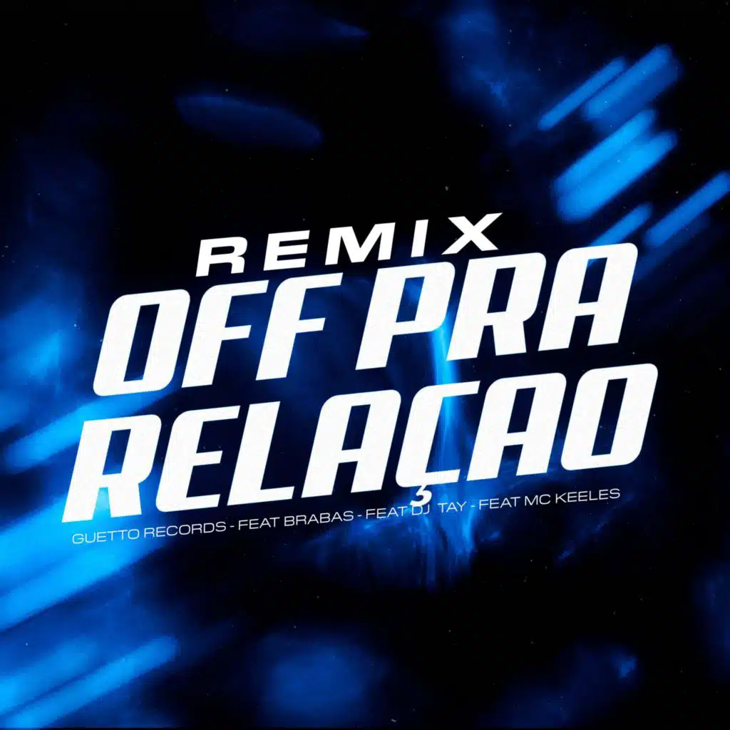 OFF PRA RELAÇÃO (GRAVE) [feat. Brabas & Mc Kelles]