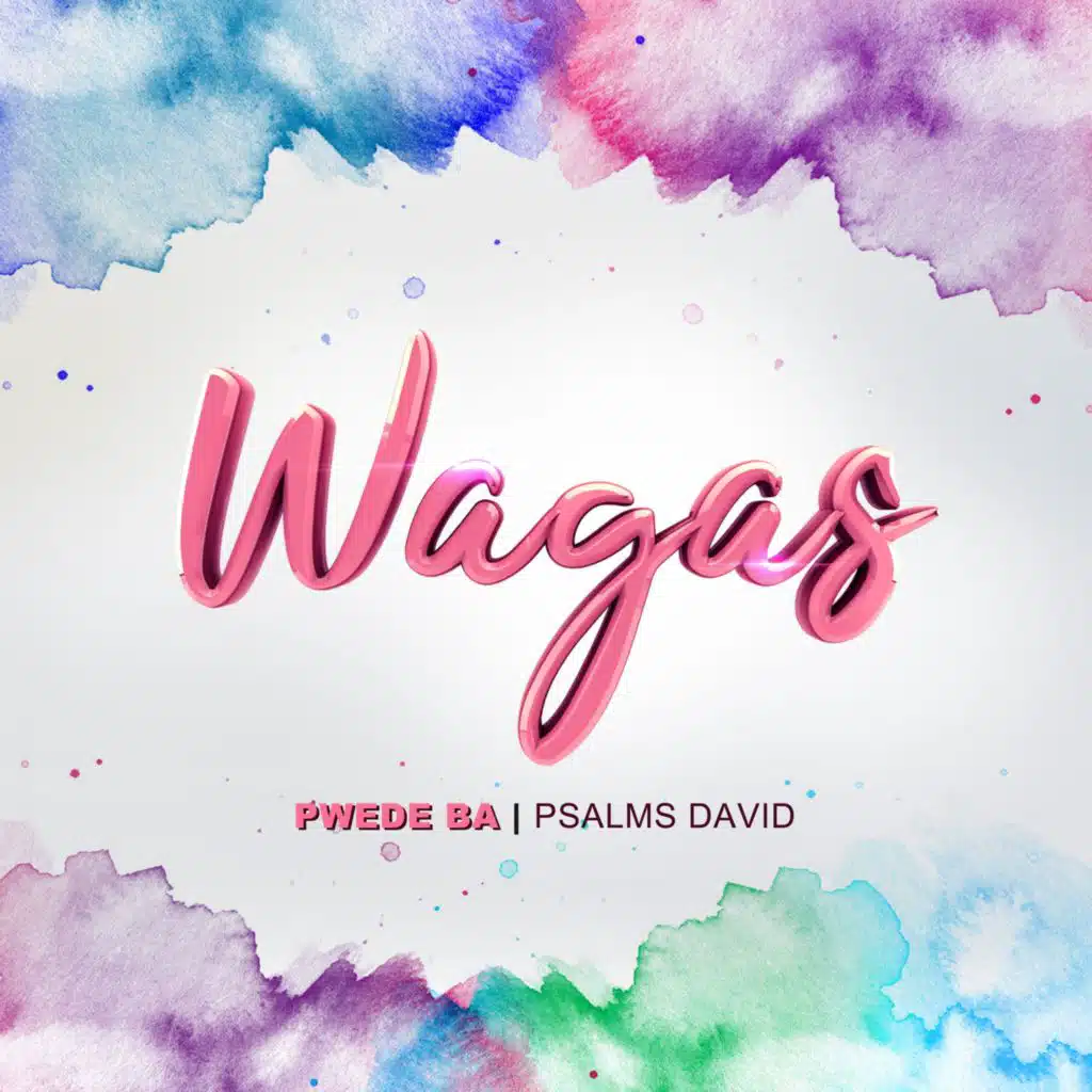 Pwede Ba (Original Soundtrack of "Wagas")