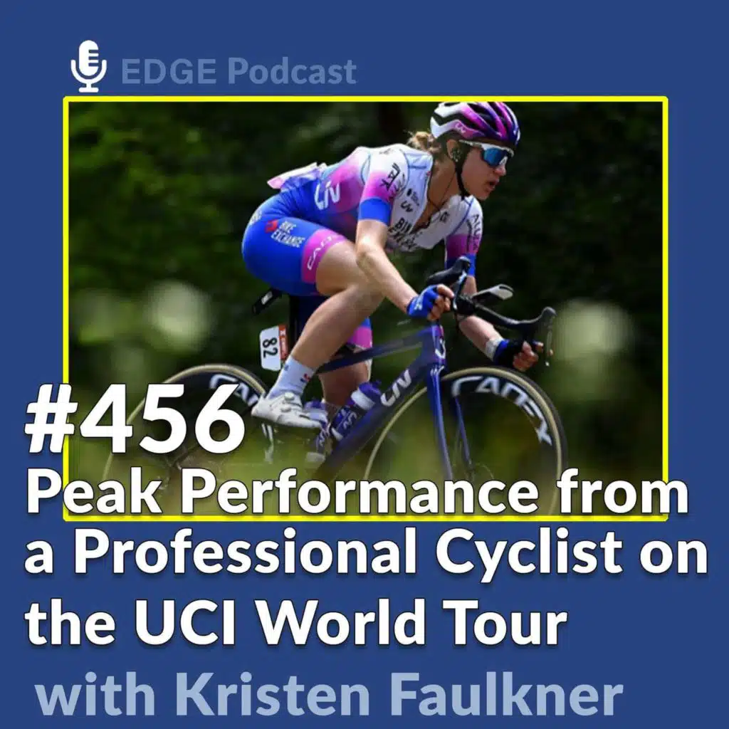 Peak Performance with Kristen Faulkner A Professional Cyclist and Olympic Gold Medal Winner