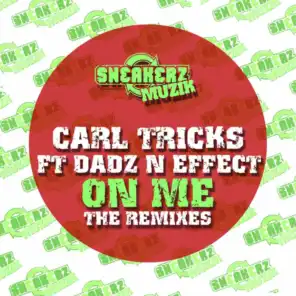 On Me (feat. Dadz 'n Effect) [The Remixes]