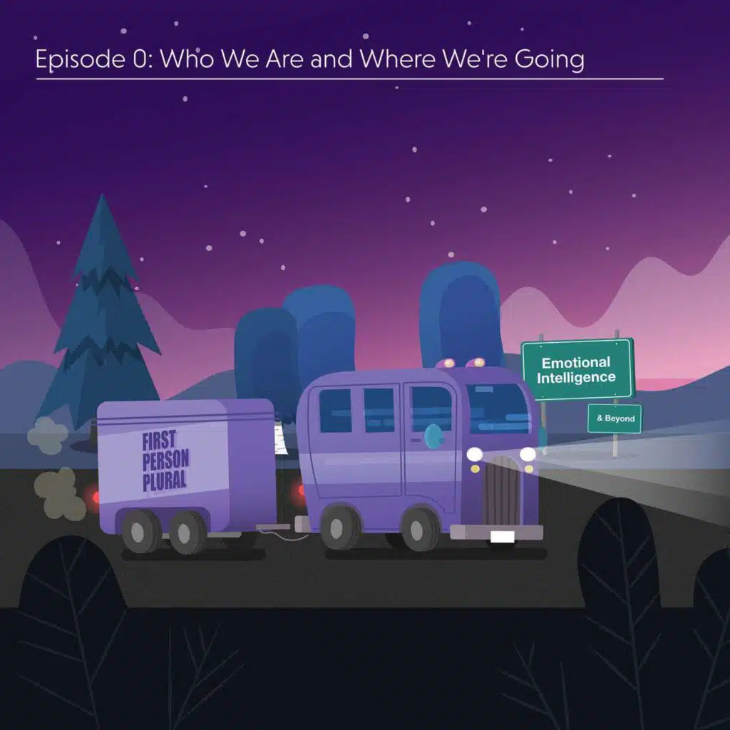 Welcome to First Person Plural: EI & Beyond!